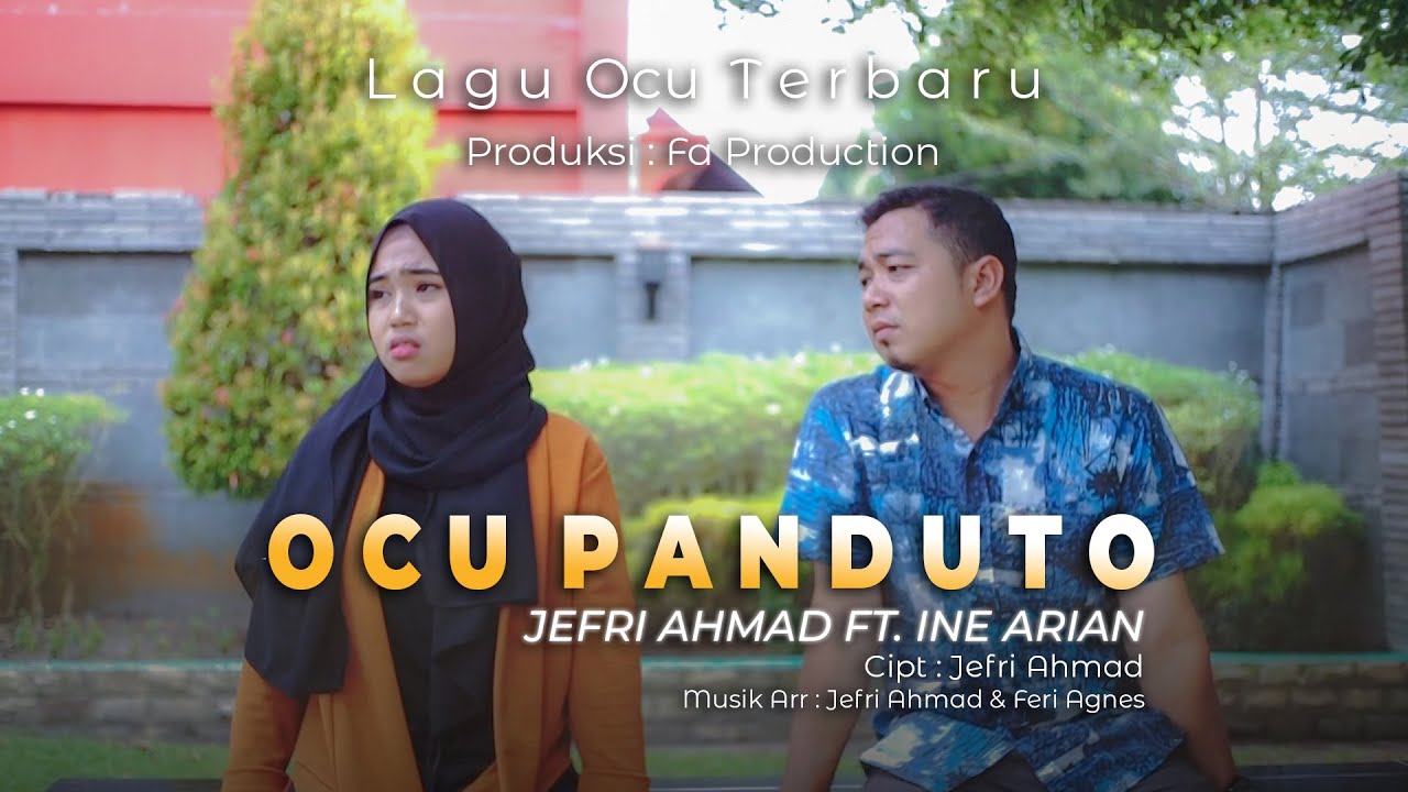 JEFRI AHMAD Ft. INE ARIAN - OCU PANDUTO ( MUSIC VIDEO OFFICIAL )
