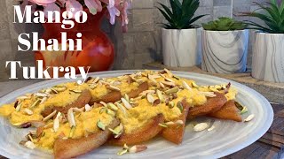 Mango Shahi Tukray | Shahi Tudka With Mango Rabri | Bread Pudding | Mango Sweet | Summer Special .