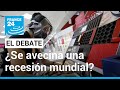 Crece la incertidumbre ante una posible recesión económica mundial