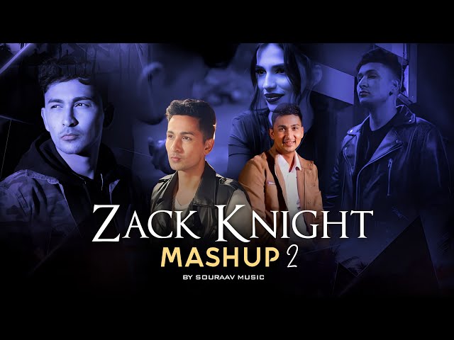 Zack Knight Mashup 2  - SOURAAV | BEYMAANIYAN, KAHANI SUNO | Emotional Chillout | 2023 class=