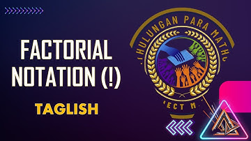 Factorial Notation | Q3-Lesson 1 | Tagalog-English Tutorial