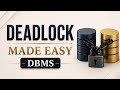 What is deadlock in dbms? | Deadlock made easy | Dbms tutorial
