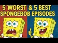 5 worst & 5 best SpongeBob episodes!