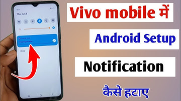 How to setup Android in Vivo mobile / setup in progress notification / remove Android setup