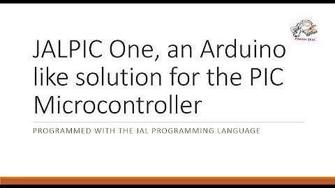 JALPIC One, an Arduino like solution for the PIC Microcontroller