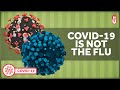 Covid-19 is NOT the Flu