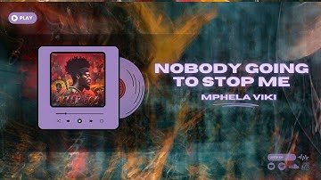 Mphela Viki - Nobody Going to stop me (Official Audio Visualizer)