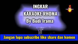 INGKAR                                                          Karaoke Rhoma by@budiasrullah2718