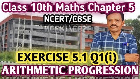 Class 10th Maths Chapter 5 | Exercise 5.1 Q1(i) | Arithmetic Progression | NCERT