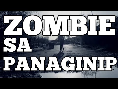 ZOMBIE SA INYONG PANAGINIP AT KAHULUGAN NITO