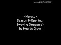 Naruto - Season 9 OP ♢ Swaying (Yurayura) by Hearts Grow
