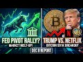 🚨 TRUMP vs. NETFLIX Deal? + Fed Pivot Rally! (Dec 8 Market Wrap) | EPK Capital