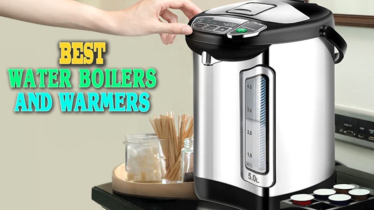 11 Best Water Boilers And Warmers In 2023