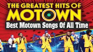 Motown Greatest Hits Collection  Best Motown Songs Of All Time