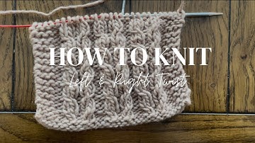 How to Knit: Left Twist & Right Twist