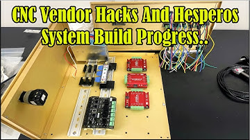 CNC Vendor Hacks And Hesperos System Build Progress..