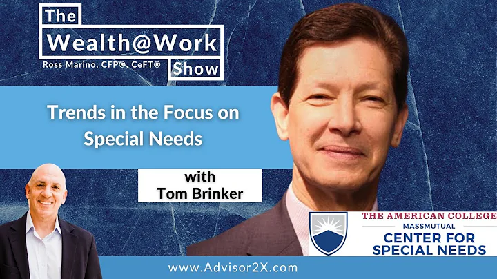 Trends in the Focus on Special Needs with Tom Brin...