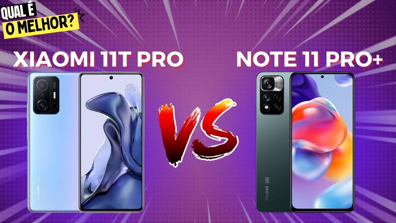 Xiaomi Redmi Note 11 Pro Plus vs Xiaomi 11T Pro 