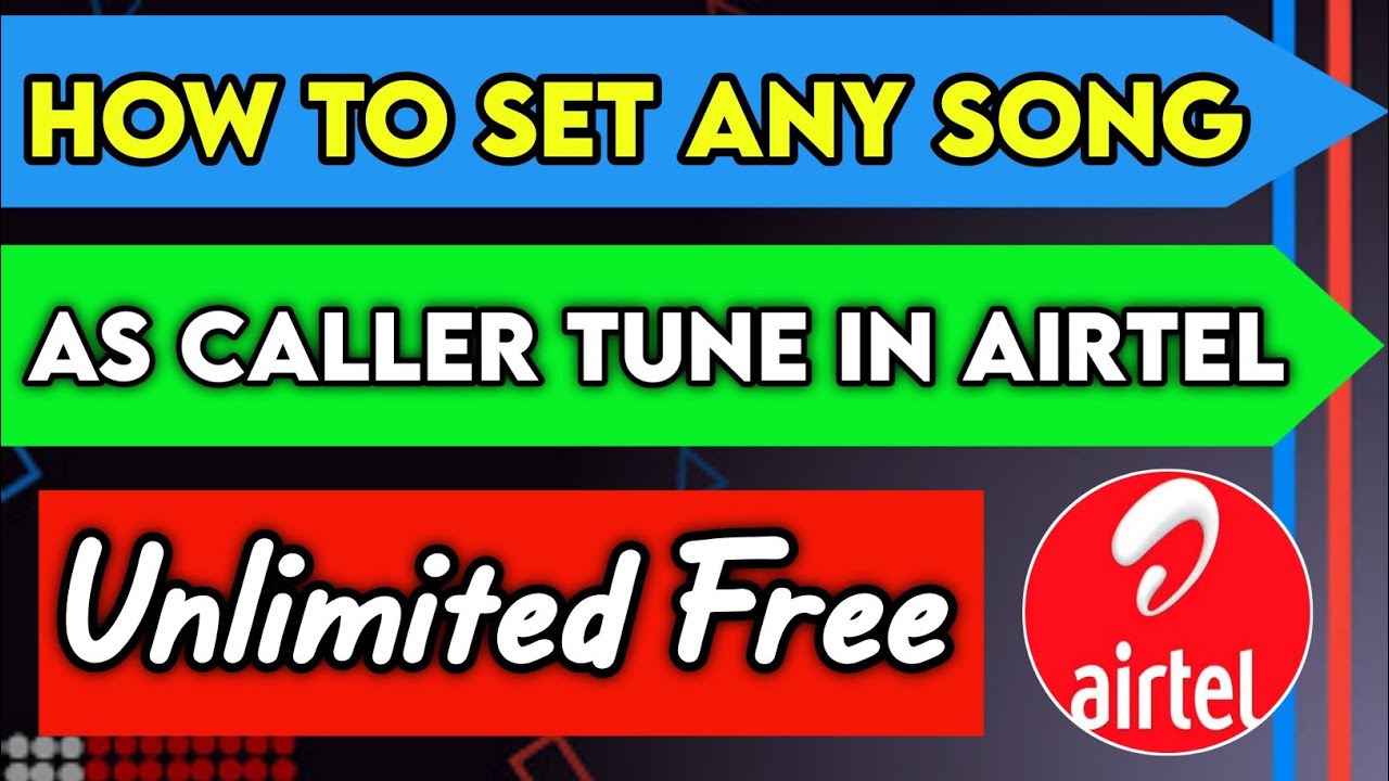 How To Set Any Song As Caller Tune In Airtel How To Set Airtel Caller