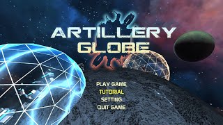 Artillery Globe In 2021 First Minutes Of Gameplay?