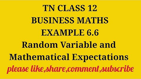 TN 12 Business Maths chapter 6 Random Variable and Mathematical Expectations example 6.6