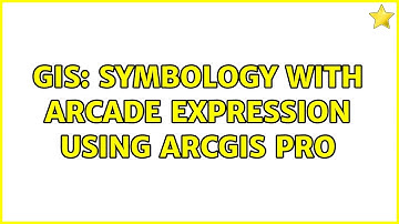 GIS: Symbology with Arcade Expression using ArcGIS Pro