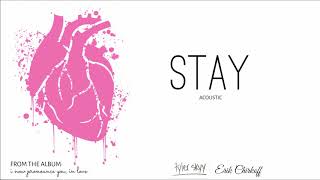 stay - Tyler Skyy & Erik Chirkoff (Acoustic)