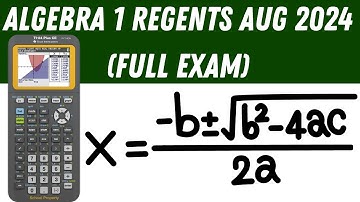 Algebra 1 Regents - August 2024 (Full Exam)
