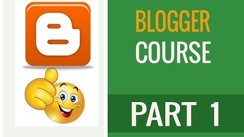 How to Create Professional Blog  | Blogger Course Part 1