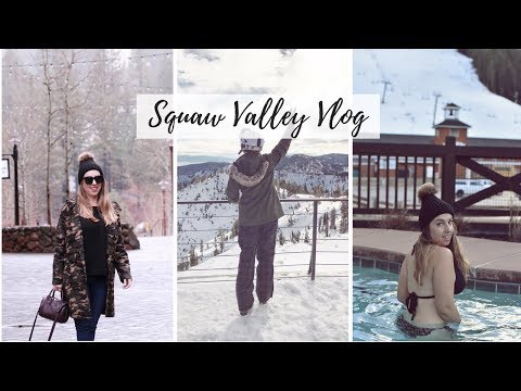 WHAT TO DO AT SQUAW VALLEY 🎿❄️ ADULT SKI SCHOOL, SNOWTUBING, APRÈS SKI, SNOWSHOEING, BLOGGER TRIP