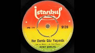 RIFAT ŞANLIEL ''Her Damla Göz Yaşımda'' Orjinal 45'Lik Plak