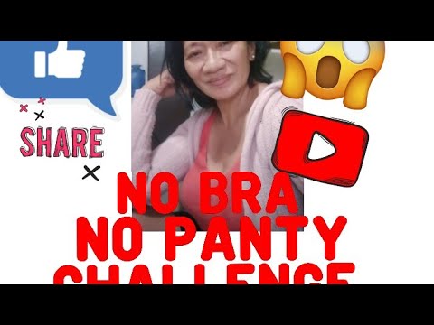 #No Panty no bra Challenge