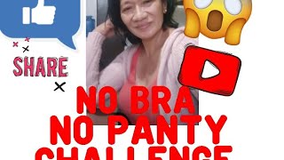 #No Panty no bra Challenge