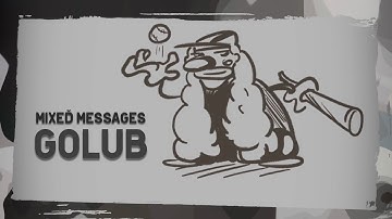 MIXED MESSAGES ANIMATIC | GOLUB