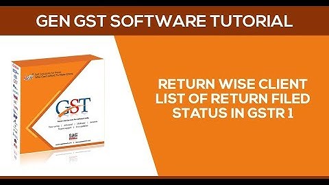 Return wise Client List of Return Filed Status in GSTR 1