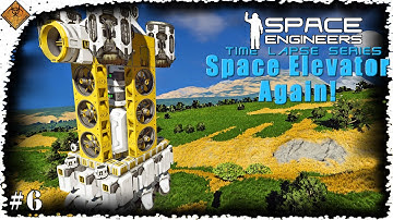 Gathering More Resources! Space Engineers Time Lapse Series: Space Elevator Again - EP6