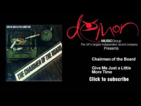 Chairmen of the Board - Give Me Just a Little More Time