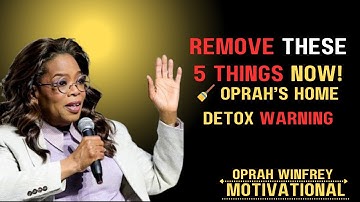 5 Things To Eliminate From Your Home Immediately | Oprah Winfrey | Best Motivational Speech
