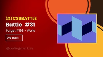 CSS Battle | Walls (Target 198) | Battle #31 - Opacity