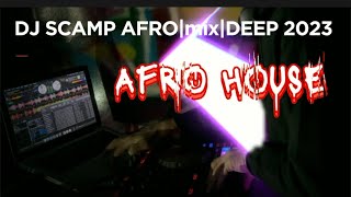 Dj - Scamp Afrohouse | Deep| Melodic Tehno . November 2023. Part 2.