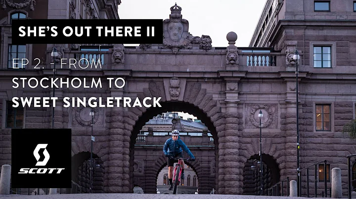SHE'S OUT THERE II - Ep 2: From Stockholm to Sweet...