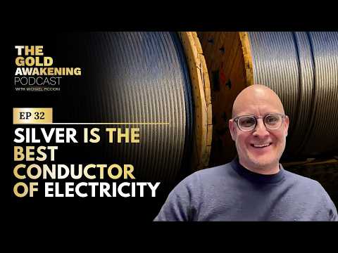 Silver is the best conductor of electricity | The Gold Awakening Podcast | EP 32