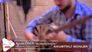 Aycan Öner Buralardan giderim. Resimi