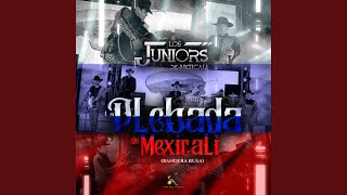 Video thumbnail of "Los Juniors De Mexicali - La Plebada De Mexicali (Bandera Rusa)"