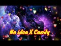 No idea X Candy