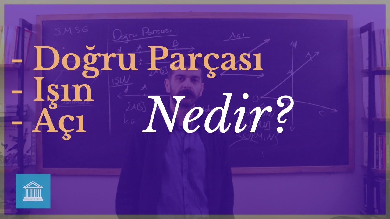 Doğru Parçası - Işın - Açı Nedir? - YouTube