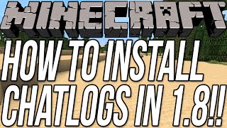 How To Install ChatLogs In Minecraft 1.8