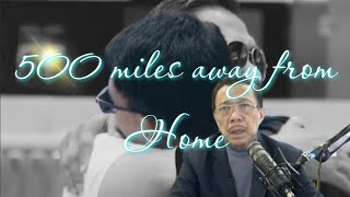 500 miles sung by Bro eli Soriano || adaptation