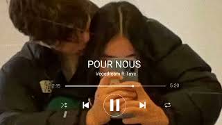 Vegedream ft Tayc - Pour Nous [Sub español ♡ Paroles]