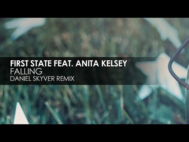 洋楽 First State feat. Anita Kelsey - Falling First State Featuring Anita Kelsey – Falling | Releases